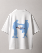 Surf me to the ocean Oversized T-shirt