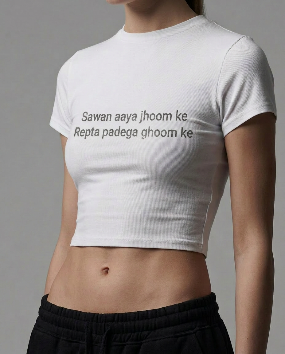 White Desi Baddie Baby tee : Sawaan aaya jhoom ke